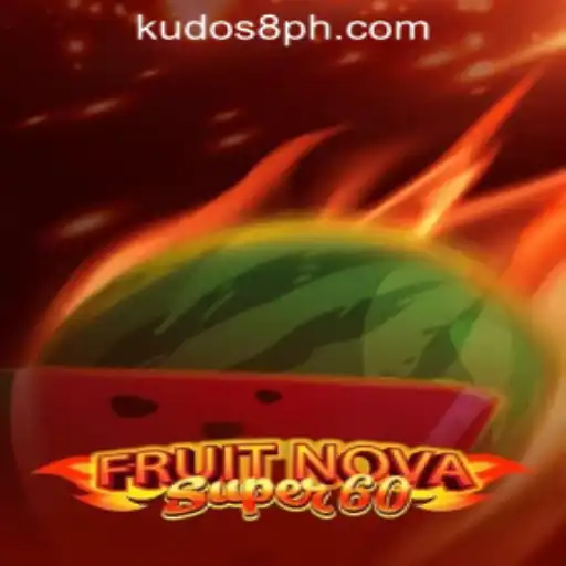 Discover the Excitement of FruitNovaSuper60 and Experience Seamless Play at KUDOS8 Casino